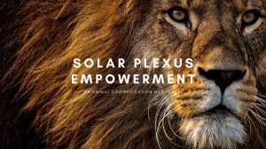 Solar Plexus Empowerment